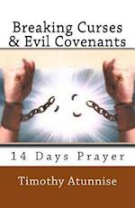 Breaking Curses & Evil Covenants