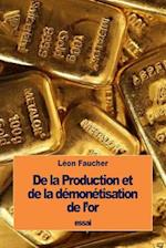 de la Production Et de la Démonétisation de l'Or