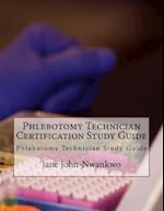 Phlebotomy Technician Certification Study Guide