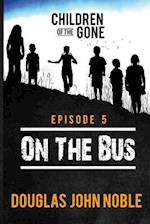 On the Bus - Children of the Gone