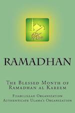 Ramadhan - The Blessed Month of Ramadhan Al Kareem