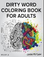 Dirty Word Coloring Book for Adults - Vol. 2