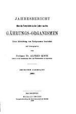 Jahresbericht Über Die Fortschritte in Der Lehre Von Den Gährungs-Organismen