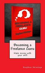 Becoming a Freelance Guru