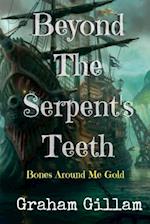 Beyond the Serpent's Teeth