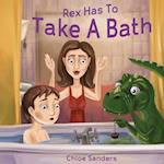 Rex Has to Take a Bath