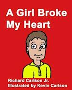 A Girl Broke My Heart