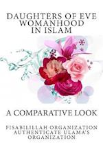 Daughters of Eve - Womanhood in Islam