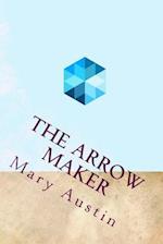 The Arrow Maker