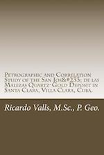 Petrographic and Correlation Study of the San Jose de Las Malezas Quartz-Gold Deposit