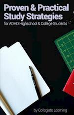 Proven & Practical Study Strategies for ADHD High School and College Students