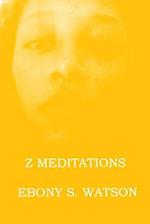 Z Meditations