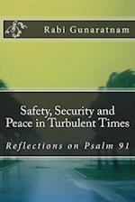 Safety, Security and Peace in Turbulent Times