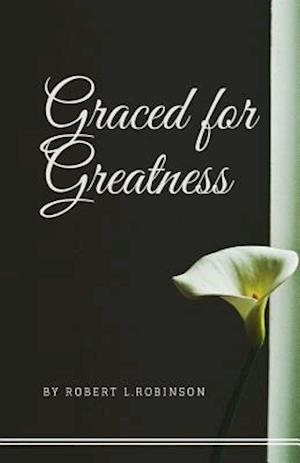 Graced for Greatness