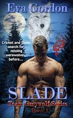 Slade, Team Greywolf Series, Book 1