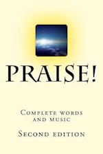 Praise! Complete Words and Music