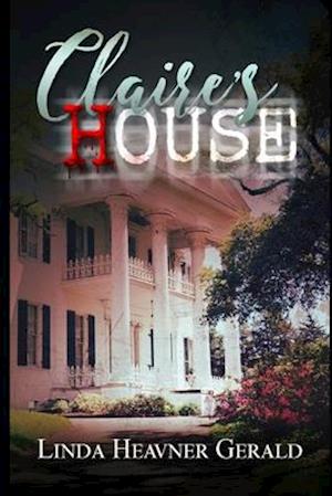 Claire's House: Spooky Louisiana Tales