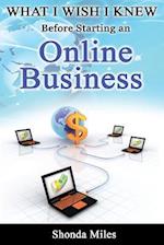 What I wish I knew before starting an Online Business: 50 tips to Starting an Online Business 