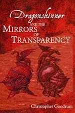 The Dragonskinner and the Mirrors of Transparency