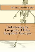 Understanding the Complexity of Reflex Sympathetic Dystrophy