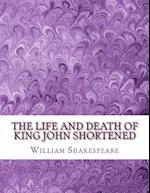 The Life and Death of King John Shortened