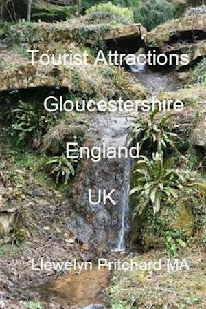 Tourist Attractions Gloucestershire England UK