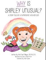 Why Is Shirley Unusual?