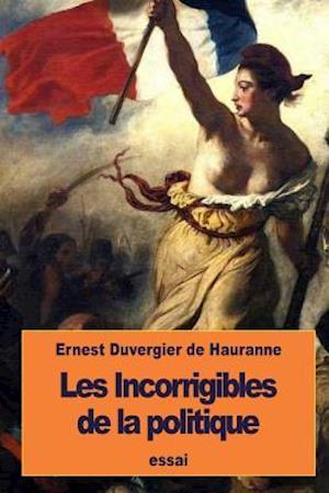 Les Incorrigibles de la Politique