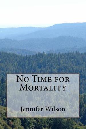 No Time for Mortality