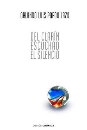 del Clarin Escuchad El Silencio