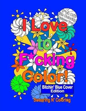 I Love to F*cking Color! Bitchin' Blue Cover Edition