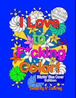 I Love to F*cking Color! Bitchin' Blue Cover Edition