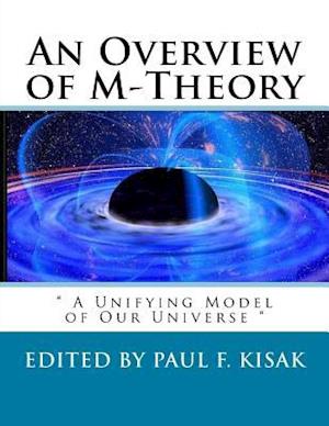 An Overview of M-Theory