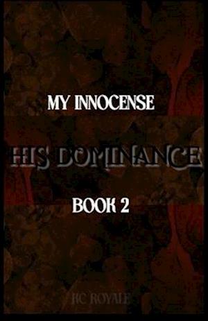 My Innocense... His Dominance (Book 2)