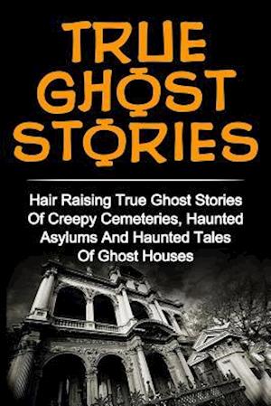 True Ghost Stories