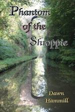 Phantom of the Shroppie