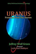 Uranus: Freedom From The Known 