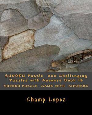 Sudoku Puzzle 200 Challenging Puzzles with Answers Book 18