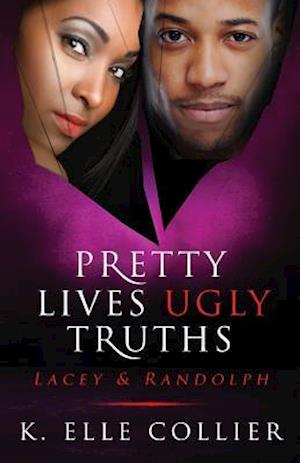 Pretty Lives Ugly Truths