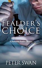 Fealder's Choice