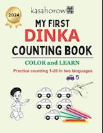 My First Dinka Counting Book: Colour and Learn 1 2 3 