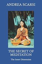 The Secret of Meditation: The Inner Dimension 