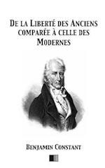 de La Liberte Des Anciens Comparee a Celle Des Modernes