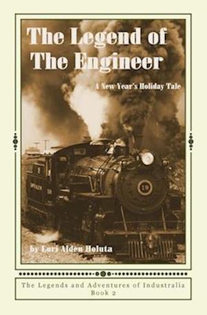 The Legend of The Engineer: A New Year's Holiday Tale