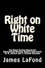 Right on White Time