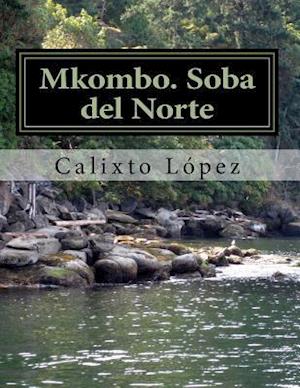 Mkombo. Soba del Norte