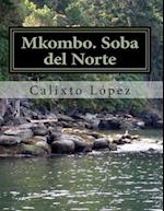 Mkombo. Soba del Norte