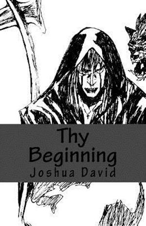 Thy Beginning