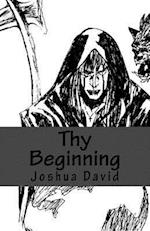 Thy Beginning