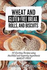 Wheat & Gluten-Free Bread, Rolls, and Biscuits